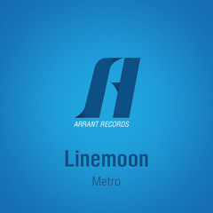 Linemoon - Metro (Original Mix)