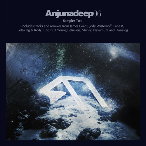 Anjunadeep 06 Sampler: Part Two