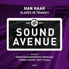 Han Haak - Slaves In Transit (Sebastian Markiewicz Remix) [Sound Avenue] - SA041