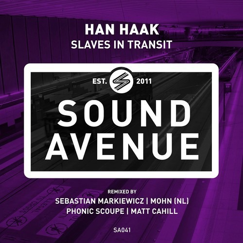 Han Haak - Slaves In Transit (Sebastian Markiewicz Remix) [Sound Avenue] - SA041