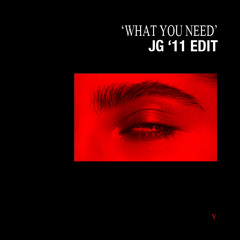 What You Need (jacques Greene '11 Edit)