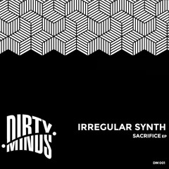 Irregular Synth - Metro Central Heights (Original Mix) [Dirty Minds]