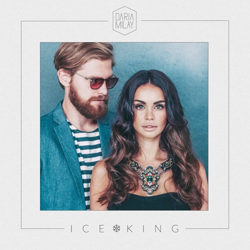 Daria Milay - Ice King (original Mix)