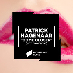 Patrick Hagenaar - Come Closer (Not Too Close) Radio Edit