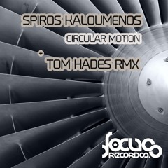 Spiros Kaloumenos - Circular Motion (Original Mix) [Focus Records]