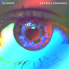 Elandh - Estrellándonos