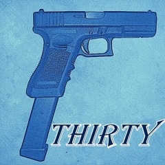 Moe Blue x Yung Cree x Presidential P - Thirty