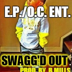 Swagg'd Out(Watch Me Now)Prod. By B.Mills