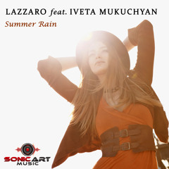 Lazzaro Feat. Iveta Mukuchyan - Summer Rain (Radio Edit)