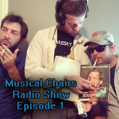 Musical Chairs Radio Show Ep. 1 - Moonlight Sonata In Your Pee Hole