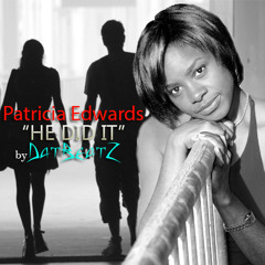 He Did It (ft. Patricia Edwards)