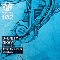 D-Unity - Okay (Adrian Hour Remix)******OUT NOW!!!