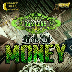 Alkaline - Mek Di Money - Explicit - Yellow Moon Records - September 2014 [@DjMadAnts][@YardHype
