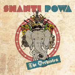 Shanti Powa - The Orchestra #5 R.A.T.S.