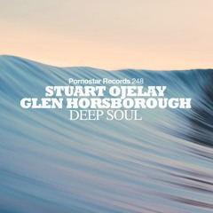 Stuart Ojelay & Glen Horsborough - Deep Soul (Original Mix) **OUT NOW**