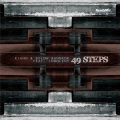 Kiano & Below Bangkok - 49 Steps Feat. Indolent (Tamandua Twist Remix)