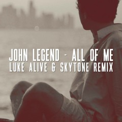 All Of Me (Luke Alive & Skytone Remix)