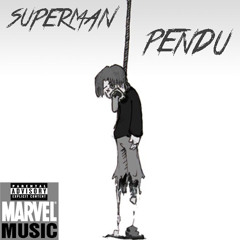 Superman - Pendu (All We Do Remix) (MarvelMix #2)