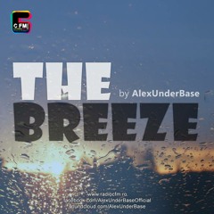THE BREEZE By AlexUnder Base @ C FM #66 [Soundcloud]