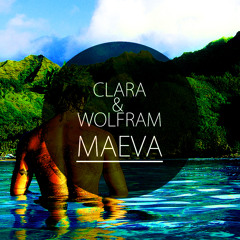 Clara & Wolfram - Maeva (Original Mix)