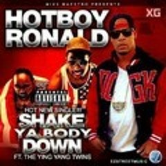 Shake Ya Body Down MIXX MAESTRO FEAT. HOTBOY RONALD & YING YANG TWINS