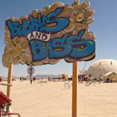 Live @ Bubbles & Bass - Burning Man 2014