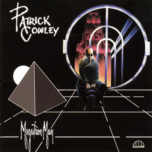 Patrick Cowley - Megatron Man