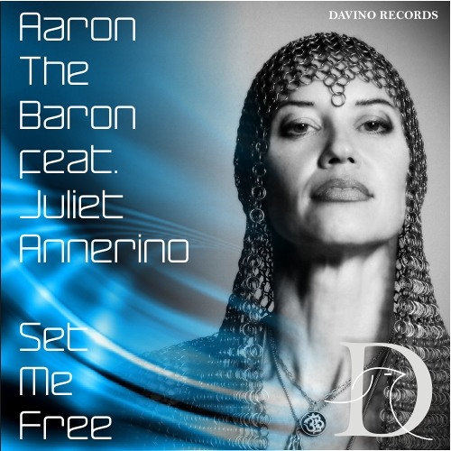Aaron The Baron Feat. Juliet Annerino - SET ME FREE  DFM Remix