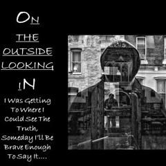 "Outside Lookin In"  Tick4 ft Dequan & Lil D