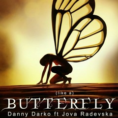 DannyDarkoFeatJovaRadevska-(Likea)Butterfly(SoultronixxDeep'sFreakyDanceRemix).mp3