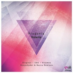 Progonia - Valeria (Deepshader & Nazca Remix)