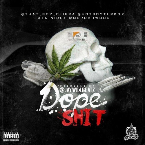 That Boy Clippa- Dope Sh!t ft HotBoy Turk, Yung Spitz & TrINiDe