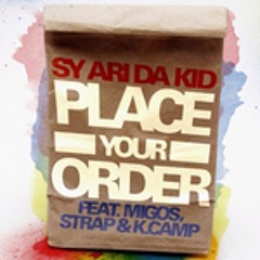 Sy Ari Da Kid - Place Your Order (Feat. Migos, K Camp & Strap)