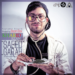 Kharid Bezan - Saeed Garah Ft  Boom Box ( Pro By BoomBox )