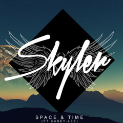 Skyler Ft Casey-Lee - Space & Time (Original Mix) Radio Edit