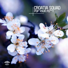 Croatia Squad - Pop Your Pussy