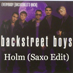 Everybody - Backstreet Boys (Holm Saxo Edit) (Fri Download)