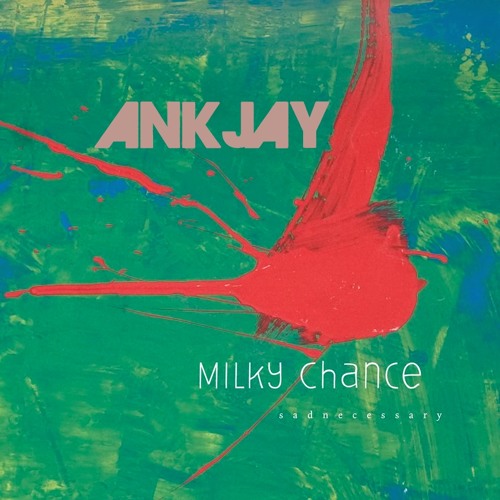 Milky Chance - Stolen Dance - ANKJAY SUMMER TIME EDIT [PREVIEW]