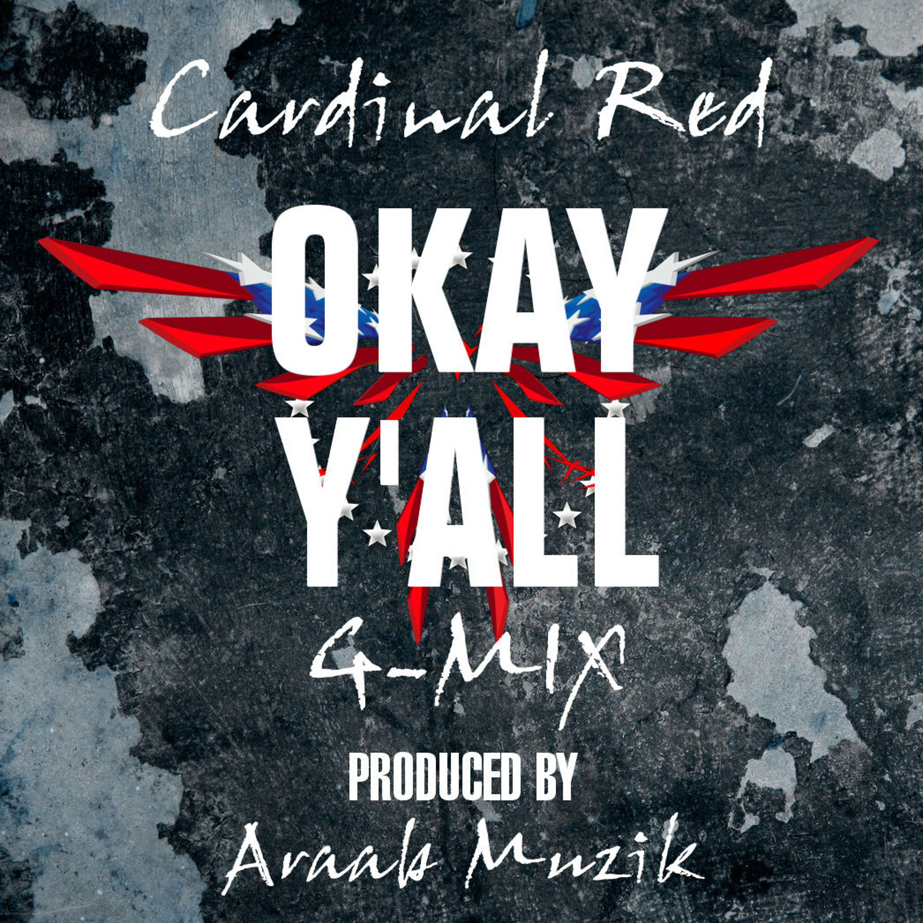 Cardinal Red - Okay Ya'll (G-Mix) Prod. By AraabMuzik episode artwork