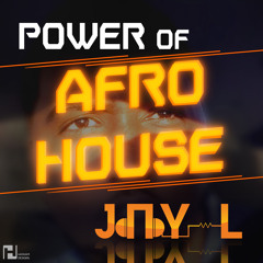 Power Of Afro House Mix * Jay-L