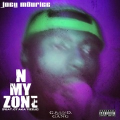 JOEY Maurice - N My Zone (Feat. CT) (Prod. by Qwatrell)
