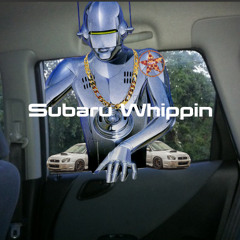 SUBARU WHIPPIN - RANGO SUPREME X ELIJAH STRANGE [PROD. BY TONES]