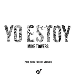 MYKE TOWERS - YO ESTOY