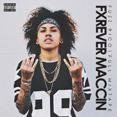 Fuzz Rico ~ FXREVER MACCIN Feat. SmoovePapito (Prod. Frander)