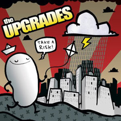 The Upgrades - Friends And Idiots