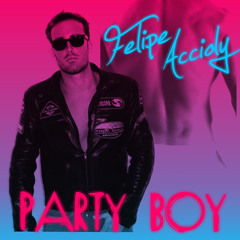 Felipe Accioly - Party Boy