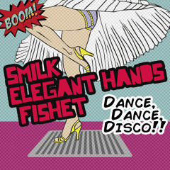 Smilk, Elegant Hands & Fishet -Like Disco (Original Mix)