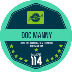 House Saladcast 114 - Doc Manny