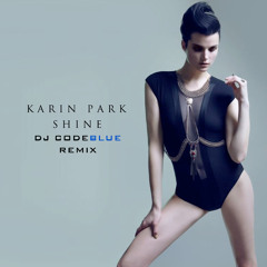 Shine (DJ CodeBlue Remix) - Karin Park