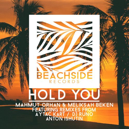 Mahmut Orhan & Meliksah Beken - Hold You (Anton Ishutin Remix) PREVIEW  / OUT OCTOBER 06